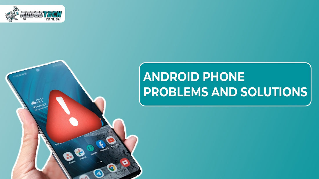Android Phone Problems and Solutions