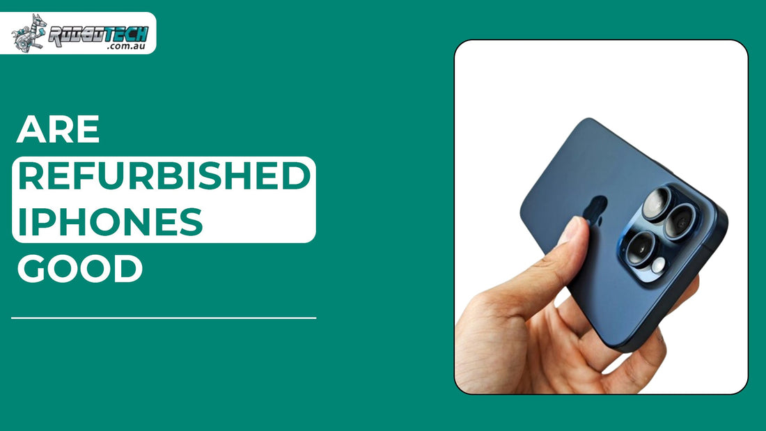 Are Refurbished iPhones Good?
