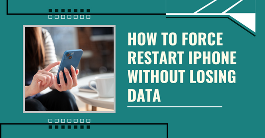 How to Force Restart iPhone Without Losing Data – Safe & Effective Methods