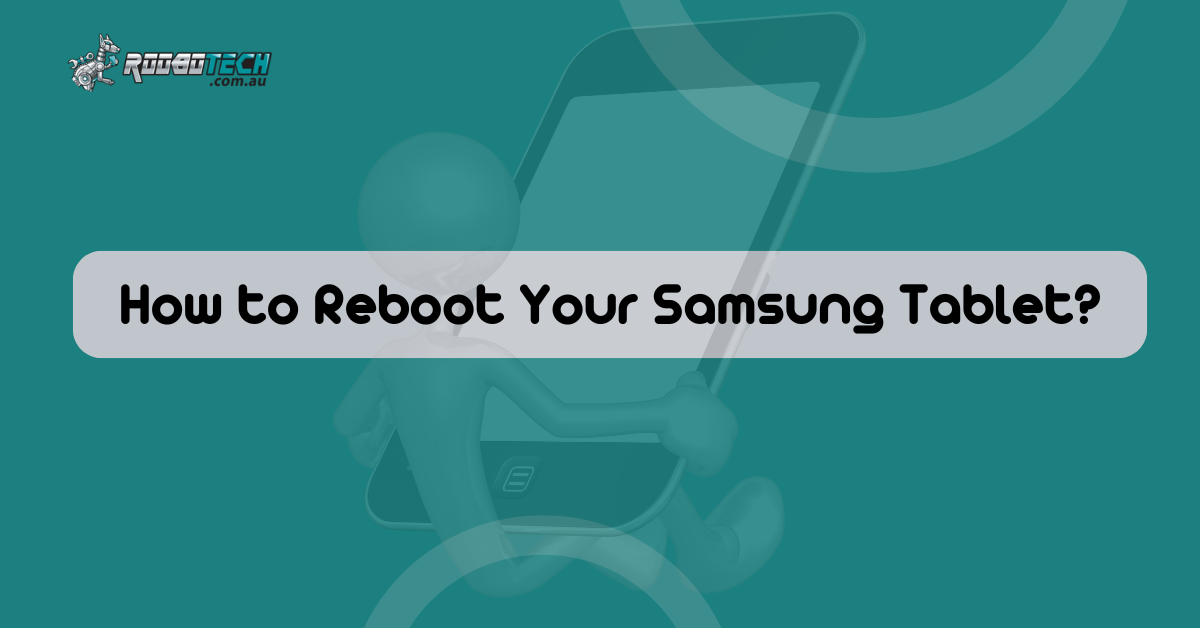 Comment Faire Un Reebot Sur Tablette Samsung