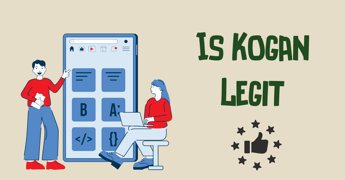 The Kogan Review Legitimacy and Reliability of the Online Retail