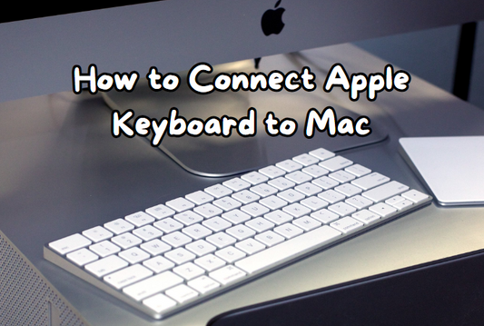 how to connect Apple keyboard to Mac