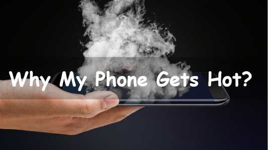 Why is my phone so hot?