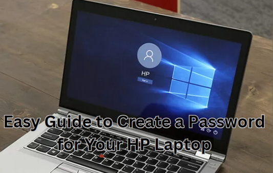 How Do I Create a Password for My HP Laptop?