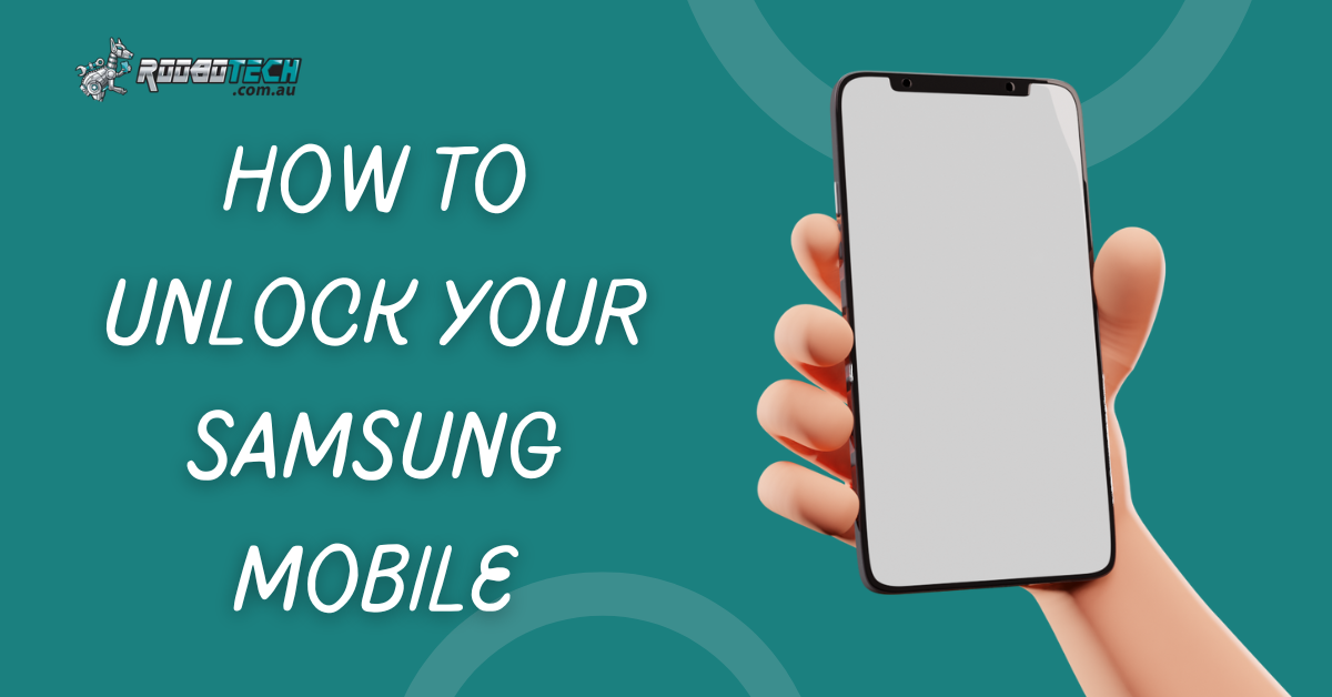 How to Unlock Samsung Mobile - Roobotech