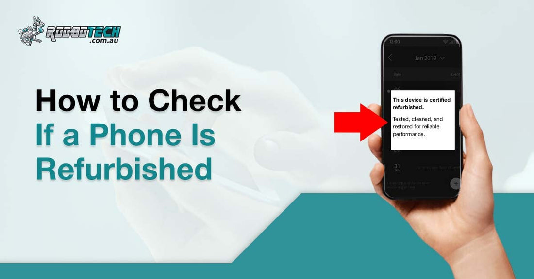 How to Check If a Phone Is Refurbished?