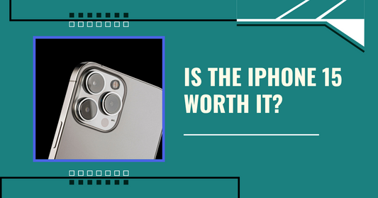 Is the iPhone 15 Worth It?