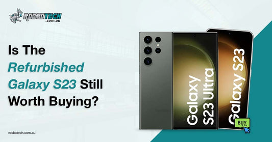 Is the Refurbished Galaxy S23 Still Worth Buying