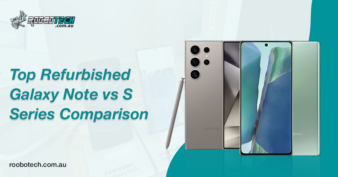 Top Refurbished Galaxy Note vs S Series Comparison