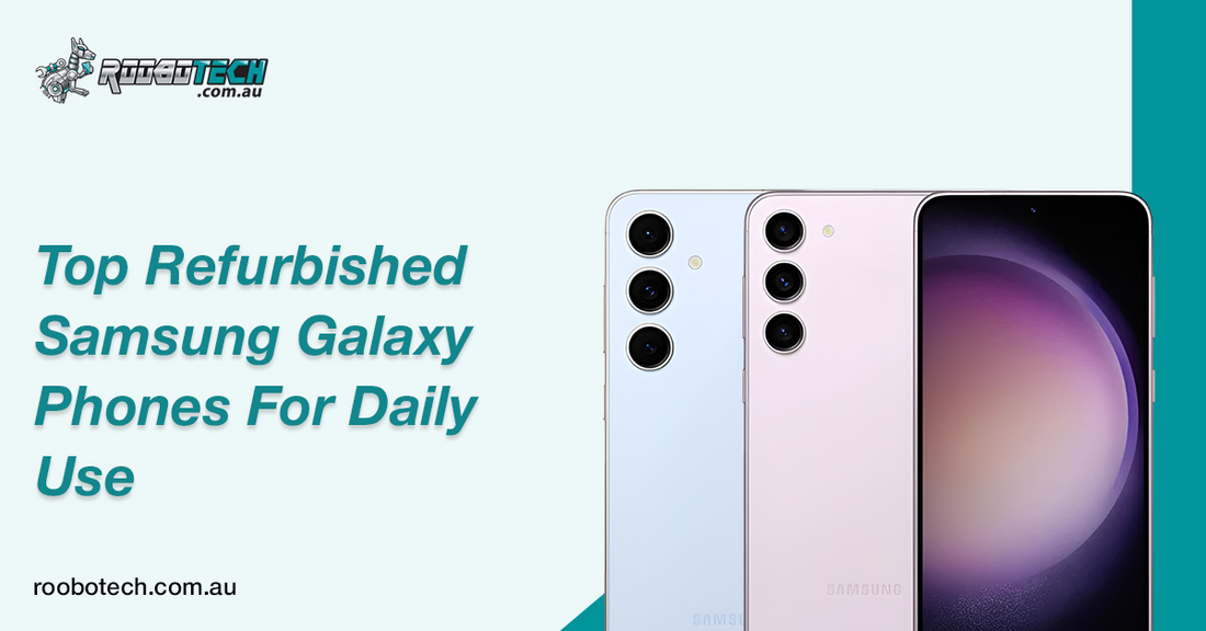Top Refurbished Samsung Galaxy Phones for Daily Use