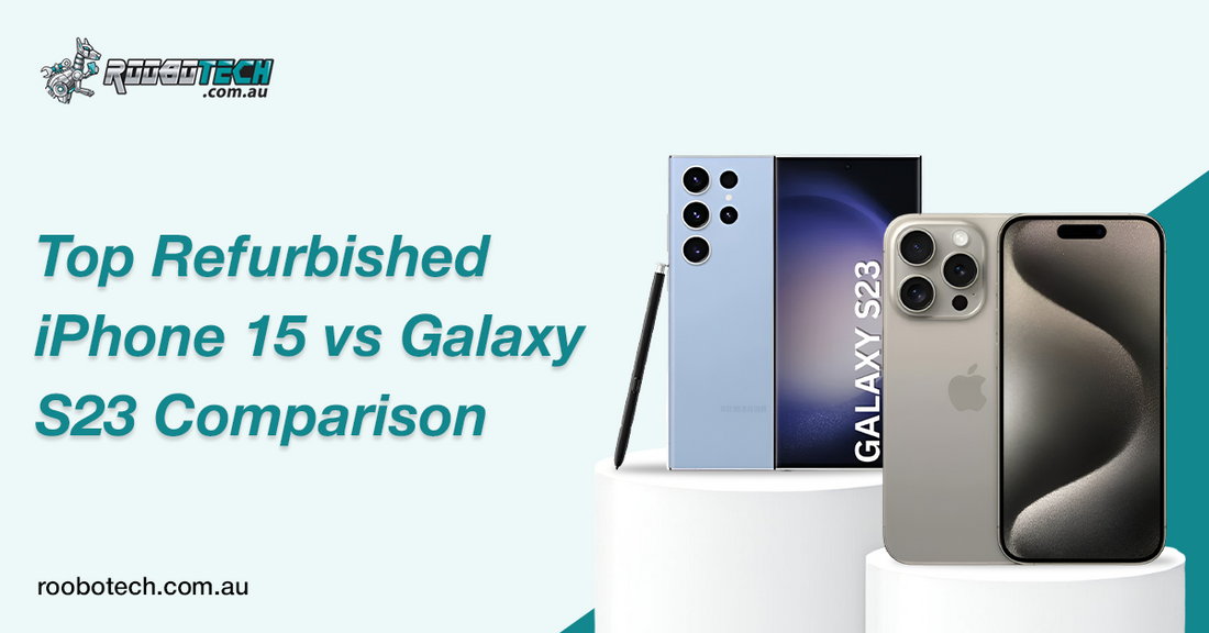 Top Refurbished iPhone 15 vs Galaxy S24 Comparison