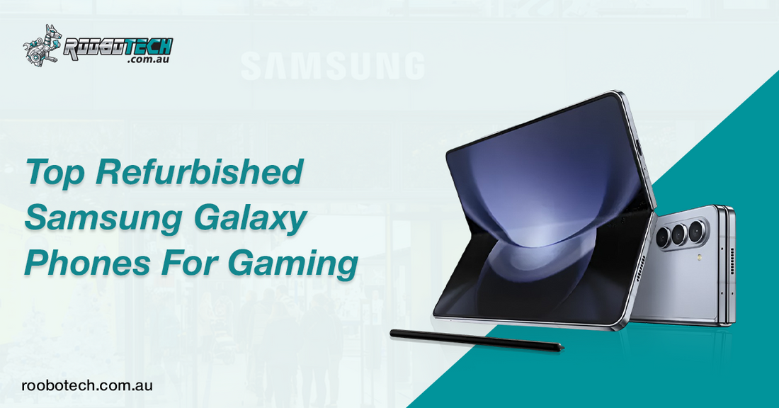 Top Refurbished Samsung Galaxy Phones for Gaming