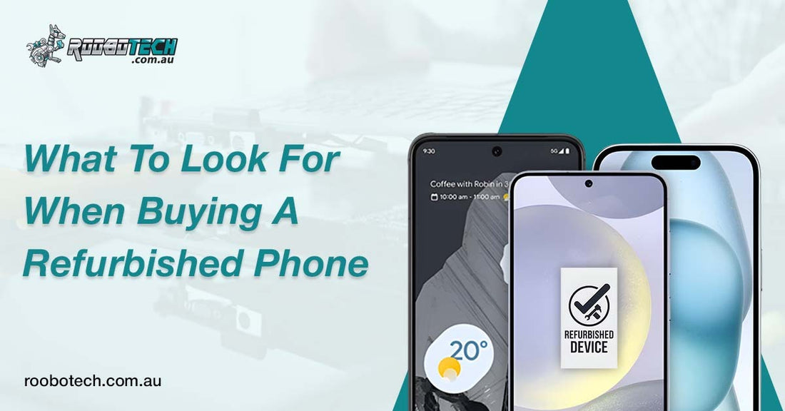 What to Look for When Buying a Refurbished Phone