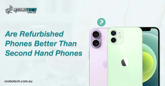 Are Refurbished Phones Better Than Second-Hand Phones 
