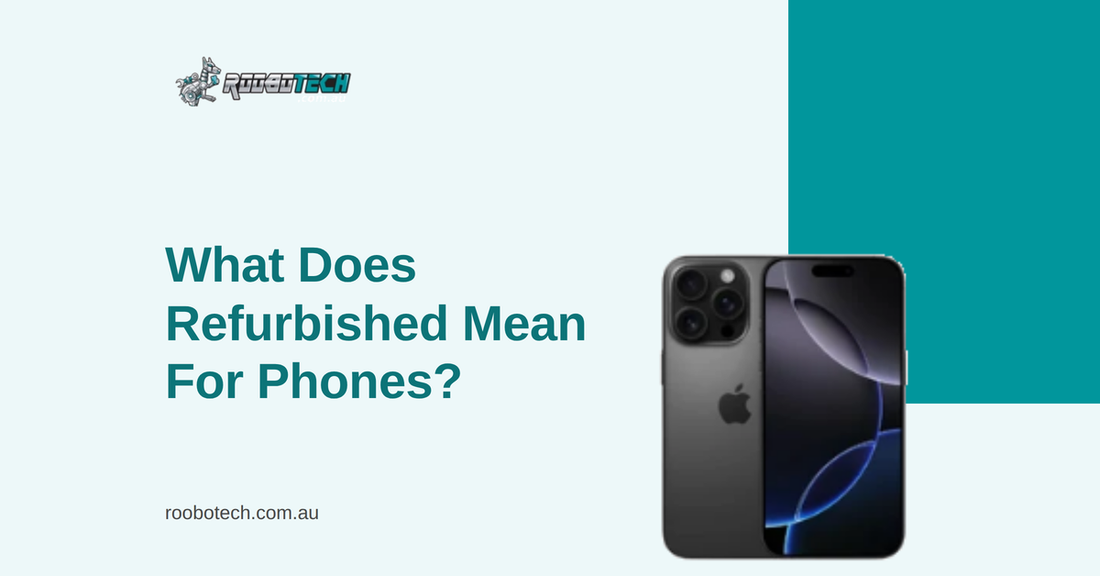 What Does Refurbished Mean for Phones? What to Check Before You Buy