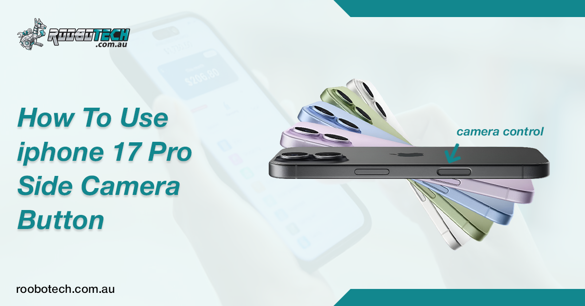 How to Use the iPhone 17 Pro Side Camera Button Like a Pro? – Roobotech
