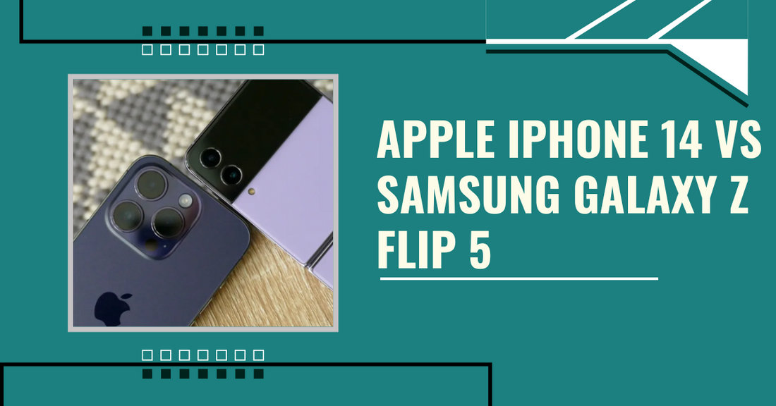 Apple iPhone 14 vs Samsung Galaxy Z Flip 5: A Detailed Comparison