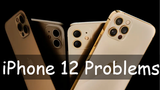 iphone 12 problems