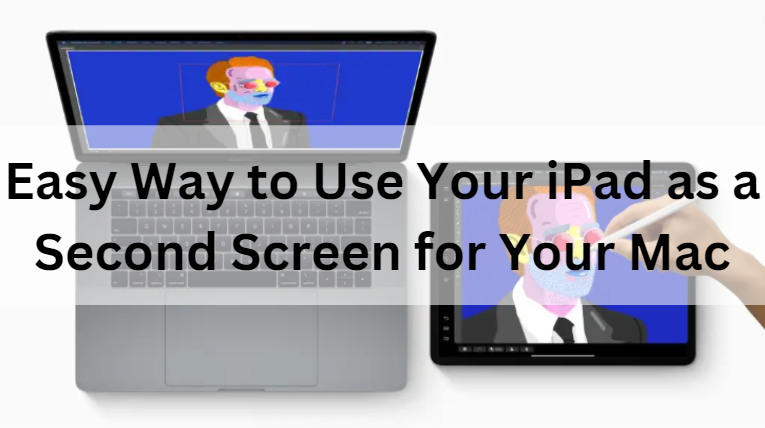 how to use iPad as second screen for Mac 