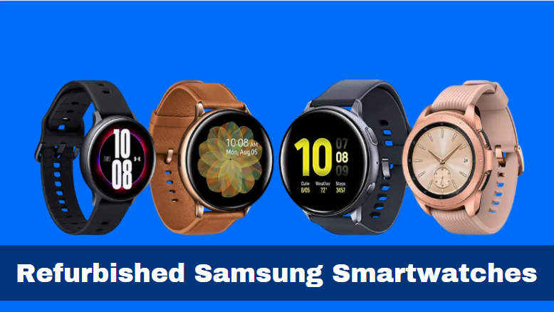 Refurbished Samsung Smartwatches