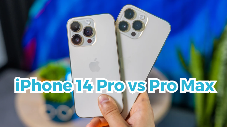 iPhone 14 Pro vs Pro Max