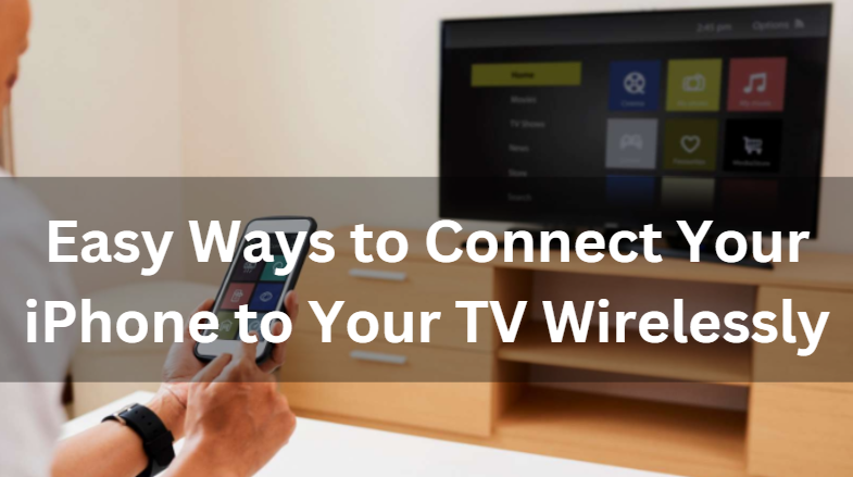 How do I connect my iPhone to my TV wirelessly?