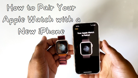 how to pair an Apple watch with a new phone