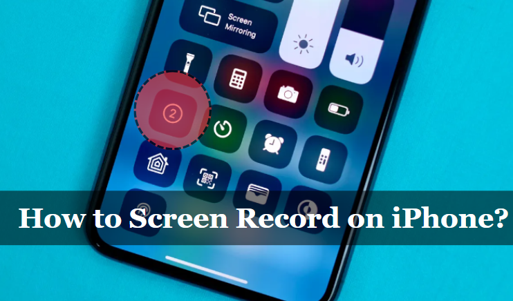how to screen record on an iPhone