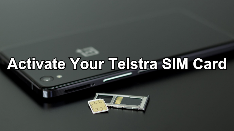 How To Activate Your Telstra Sim Card - Simple And Easy Steps – Roobotech