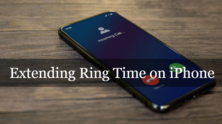 how to extend ring time on iPhone