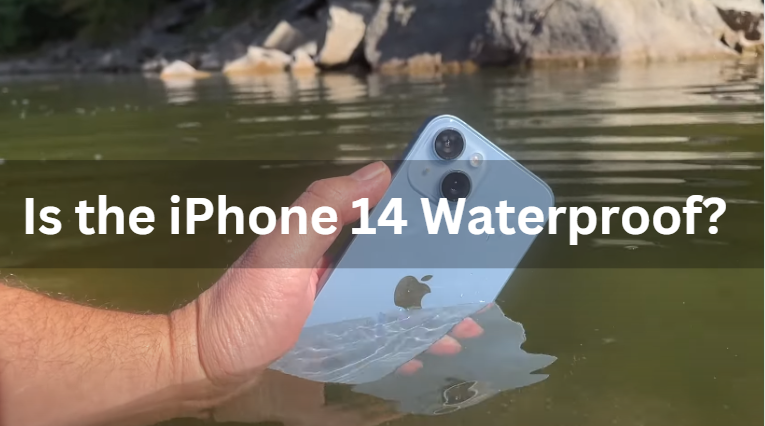 Is the iPhone 14 Waterproof?