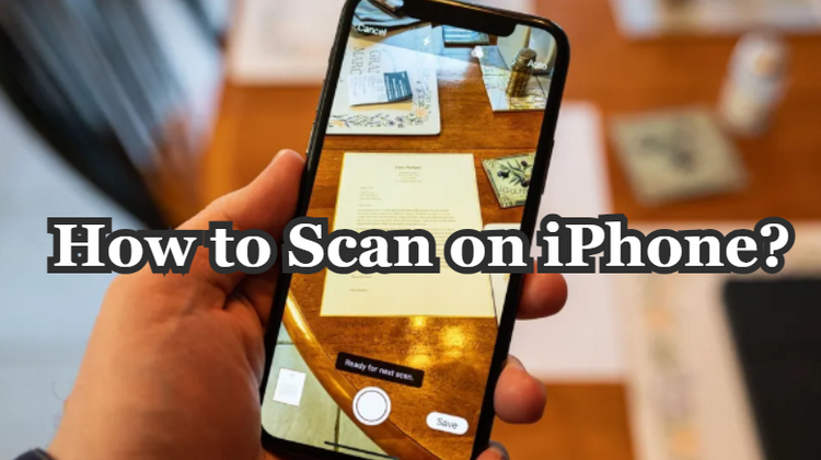 How to Scan on iPhone: Easiest Step-By-Step Guide – Roobotech