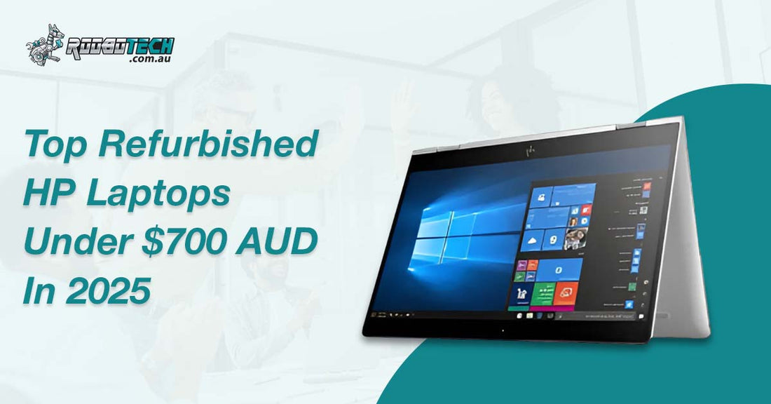 Top Refurbished HP Laptops Under $700 AUD in 2025